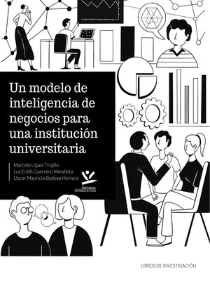cover image of Un modelo de inteligencia de negocios para una institución universitaria